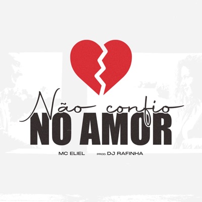 Não Confio no Amor - Single