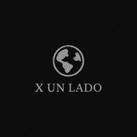 X Un Lado - Single - PACD, Cross MX, Tonnie Rico & Pablo Infante