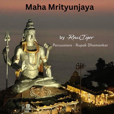 Maha Mrityunjaya (feat. Rupak Dhamankar) - Single
