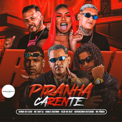 PIRANHA CARENTE (feat. Afinho do Fluxo) - Single