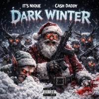 Dark Winter (feat. Cash Daddy) - It's Nique