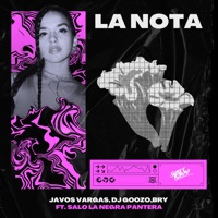 La Nota (feat. Salo La Negra Pantera) - Single - Javos Vargas, DJ Goozo & BRY