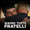 Fra Federico Russo - Siamo tutti fratelli