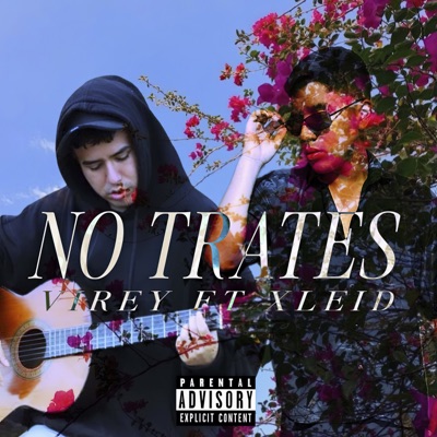 No Trates (feat. XLeid) - Single