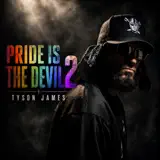 Tyson James - Pride is the Devil 2