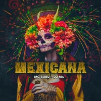 Mexicana - Single - MC Bubu & DJ M4