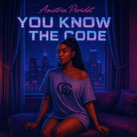 You Know The Code - Single - AMETRIA PERIDOT