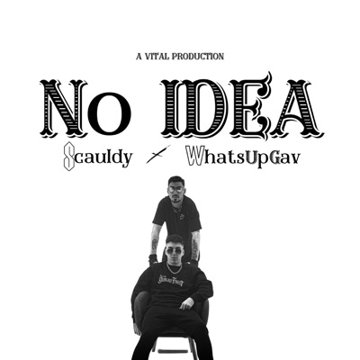 No Idea (feat. WhatsUpGav) - Single
