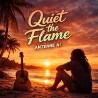 Quiet the Flame - Single - Antenne Ai