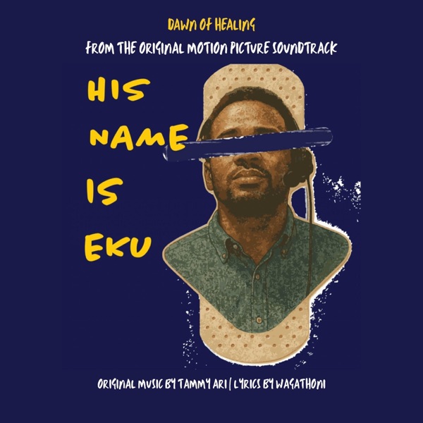 Dawn of Healing (Original Motion Picture Soundtrack for His Name is Eku)