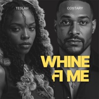 Whine fi Me - Single - Costary & Teslah