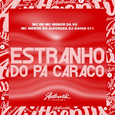 Estranho do Pa Caraco (feat. MC Menor da Alvorada, MC Menor da VG & Mc Rd) - Single