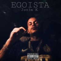 Egoista (feat. Nuth BTK & DDbil BTK) - Single - jov3m K