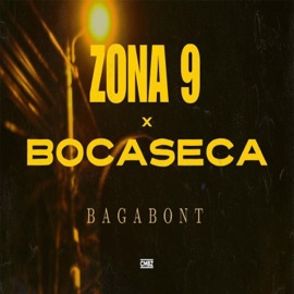 Bagabont (feat. Bocaseca) Zona 9