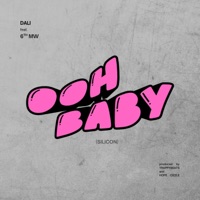 Ooh Baby (feat. 6th Mw) - Single - Dali