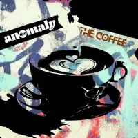 The Coffee — The Anomaly
