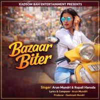 Bazaar Bitter - Single - Arun Mundri & Rupali Hansda