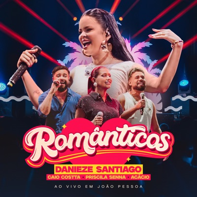 Românticos (Ao Vivo Em João Pessoa)