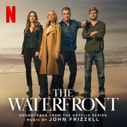 The Waterfront (Soundtrack From The Netflix Series) - John Frizzell Cover Art