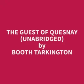 The Guest of Quesnay (Unabridged)