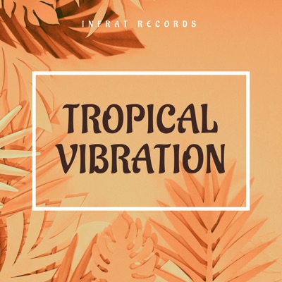 Tropical Vibration - Single