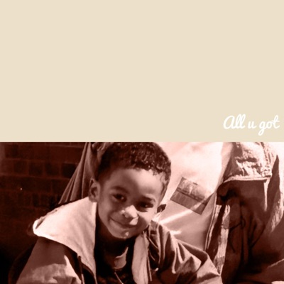 All U Got - Single
