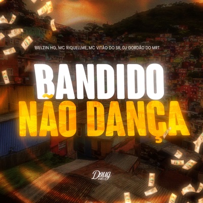 Bandido Não Dança - Single