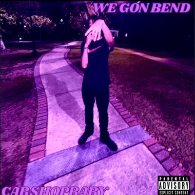 We Go Bend (feat. Gskiii) - Single