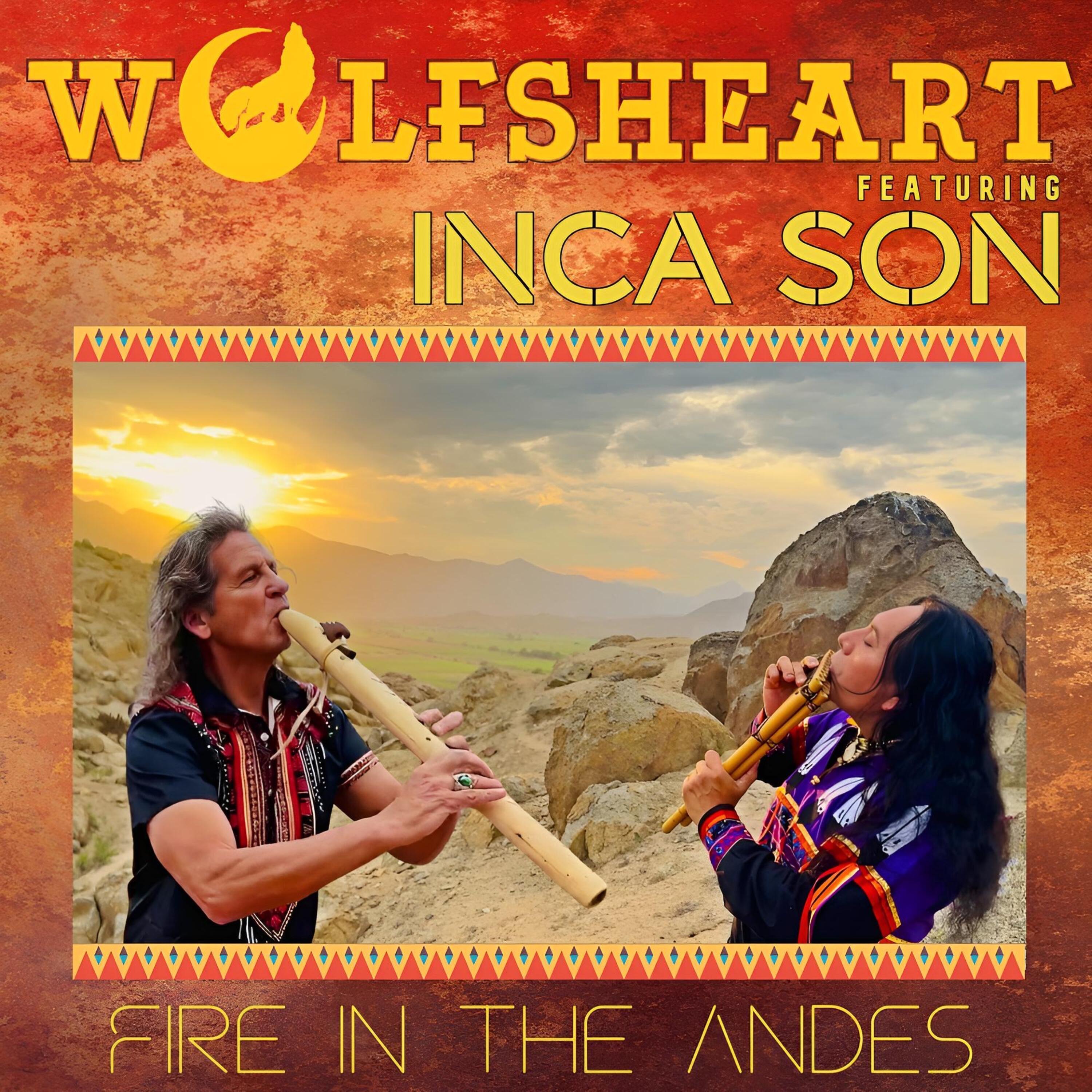 Wolfsheart; Inca Son - Fire in the Andes (feat. Inca Son)