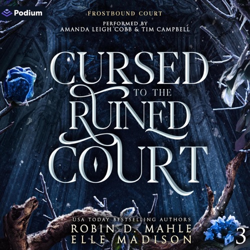 Cursed to the Ruined Court: Frostbound Court, Book 3 (Unabridged) cover