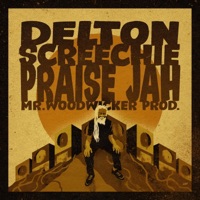 Praise Jah (feat. Delton Screechie) - Single - Mr. Woodwicker