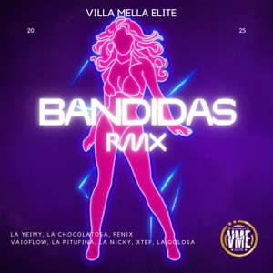 BANDIDAS RMX (feat. XTEF, La Chocolatosa, La Golosa & Fenix)