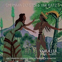 Eurasia Five: Indos (feat. Jérémy Marais, Adinatha & Prabodh Senger) - Single - Chinmaya Dunster & Yair Katz