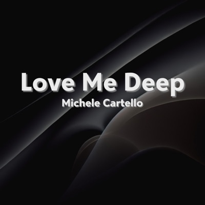 Love Me Deep - Single