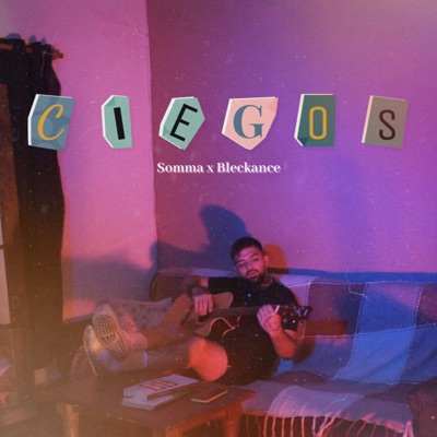 Ciegos (Acustico) [feat. Bleckance] - Single