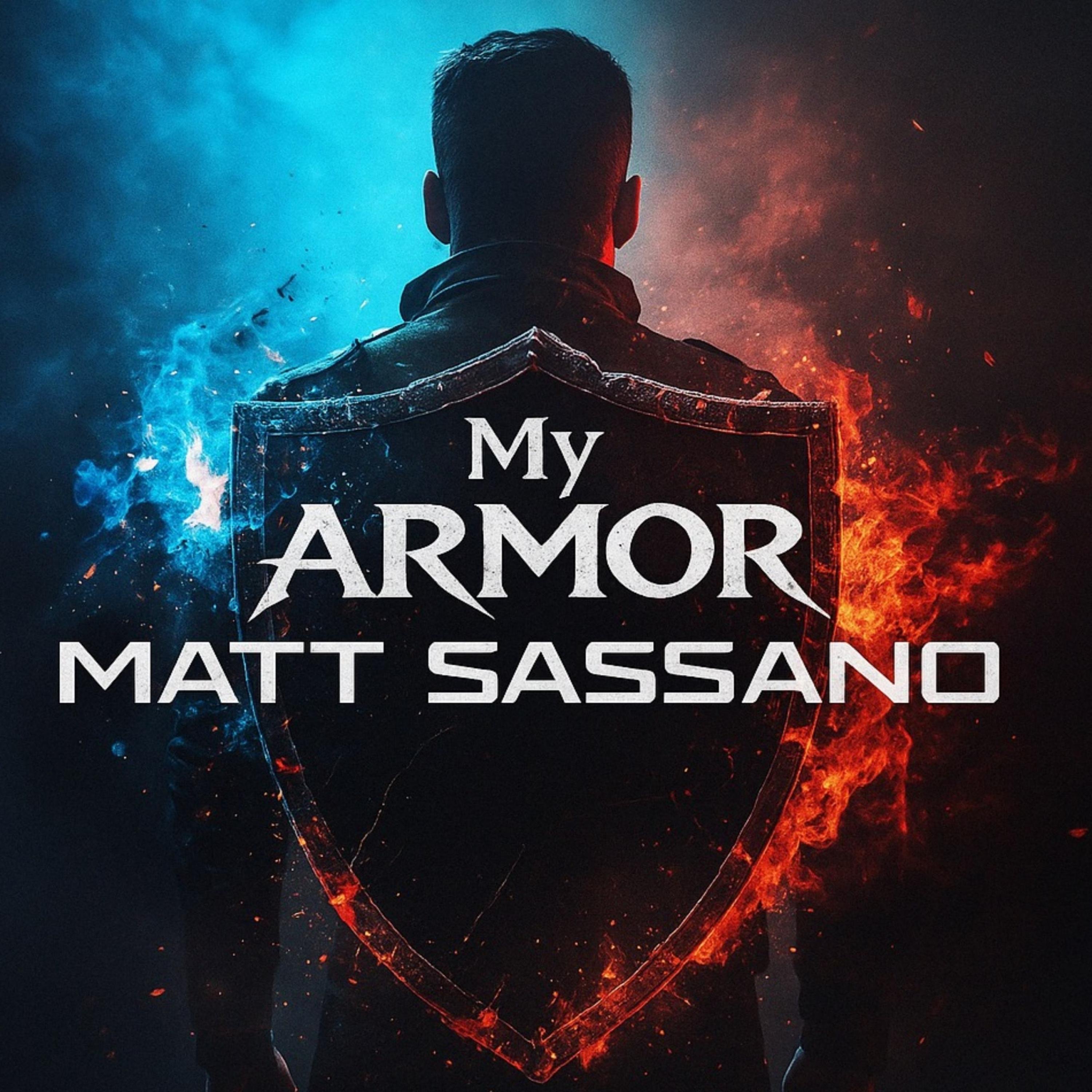 MATT SASSANO - MY ARMOR
