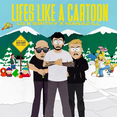 Lifes Like a Cartoon (feat. Smithy & ManazIll) - Single