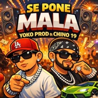 Se Pone Mala (feat. El Chino 19) - Single - Yoko Produce
