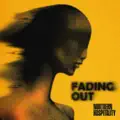 Fading Out