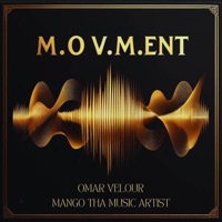 M.Ov.M.Ent (feat. Omar Velour) - EP - mangothamusicartist