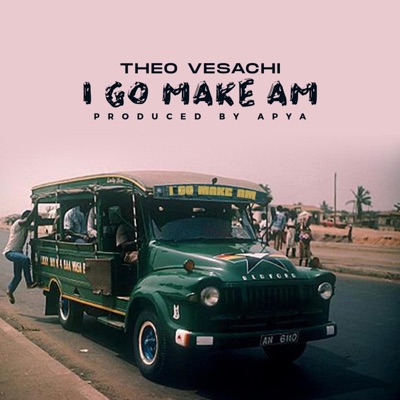 I Go Make Am - Single