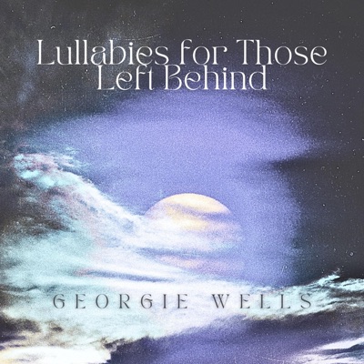 Lullabies For Those Left Behind - Single