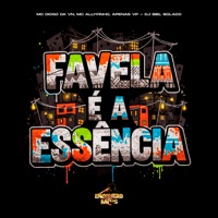 Favela É a Essência - Single - MC Diogo da vn, MC Allyfinho & Apenas VP
