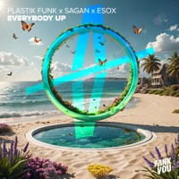 Everybody Up - Single - Plastik Funk, Sagan & Esox
