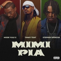 MIMI PIA (feat. TIMMY TDAT & STEPPER SPENCER) - Single - Mode Yule G