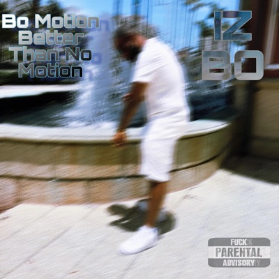 Bo Motion Better Than No Motion