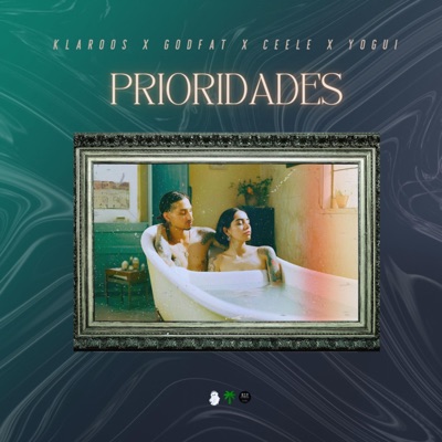 PRIORIDADES (feat. Godfat, Ceele, Klaroos, Yoguii, Sauce on the Beats & RYTHM SQUAD RECORDS) - Single