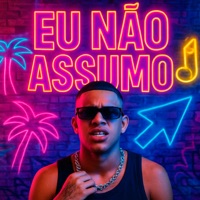 EU NÃO ASSUMO - Single - MC BOB DA BAIXADA & Dj Tonclay