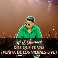 Dile Que Te Vas - Peñita de los Viernes (Live) - Single - JP el Chamaco