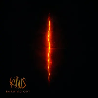 Listen to Burning Out - Single by Killus